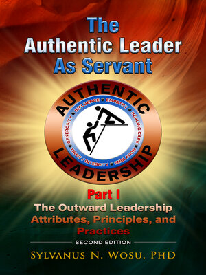 cover image of The Authentic Leader as Servant Part I